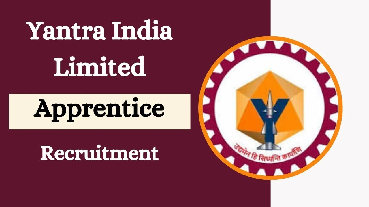 Yantra India Limited (YIL) Apprentice Recruitment 2024