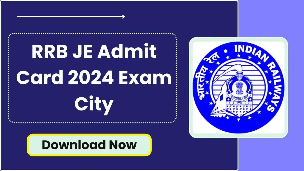 RRB JE Admit Card 2024 OUT